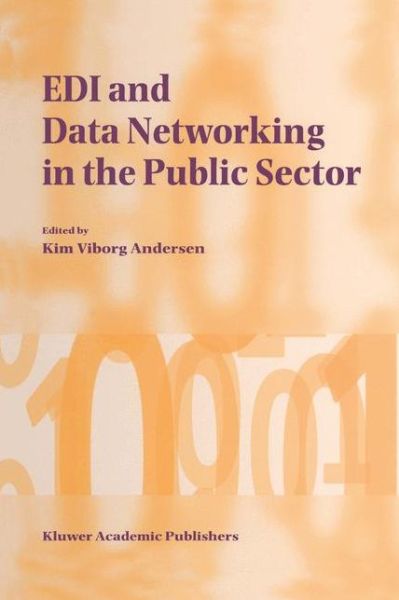 Cover for Kim Viborg Andersen · EDI and Data Networking in the Public Sector (Paperback Book) [Softcover reprint of the original 1st ed. 1998 edition] (2012)