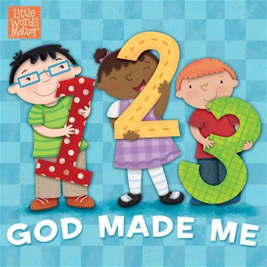 Cover for Holli Conger · 1, 2, 3 God Made Me - Little Words Matter (tm) (Board book) (2018)