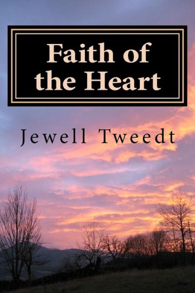 Cover for Jewell C Tweedt · Faith of the Heart- A Back to Omaha Adventure (Paperback Book) (2012)