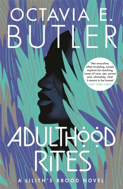 Adulthood Rites: Lilith's Brood 2 - Lilith's Brood - Octavia E. Butler - Böcker - Headline Publishing Group - 9781472281074 - 20 januari 2022