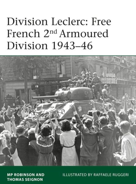 Cover for Merlin Robinson · Division Leclerc: The Leclerc Column and Free French 2nd Armored Division, 1940–1946 - Elite (Paperback Book) (2018)