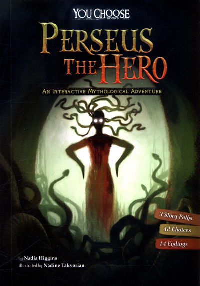 Cover for Nadia Higgins · Perseus the Hero: An Interactive Mythological Adventure - You Choose: Ancient Greek Myths (Paperback Book) (2016)