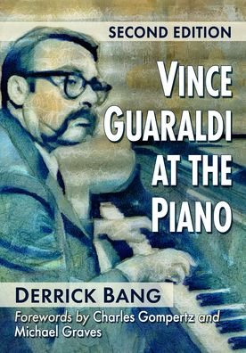 Cover for Derrick Bang · Vince Guaraldi at the Piano (Paperback Bog) [2 Revised edition] (2024)