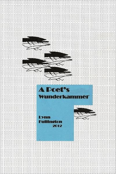 Cover for Lynn Fullington · For a Poet's Wunderkammer (Paperback Book) (2012)