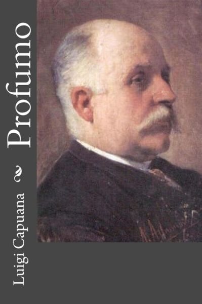 Cover for Luigi Capuana · Profumo (Paperback Bog) [Italian edition] (2012)