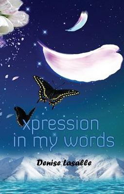 Cover for Denise Lasalle · Xpression in my Words (Taschenbuch) (2015)