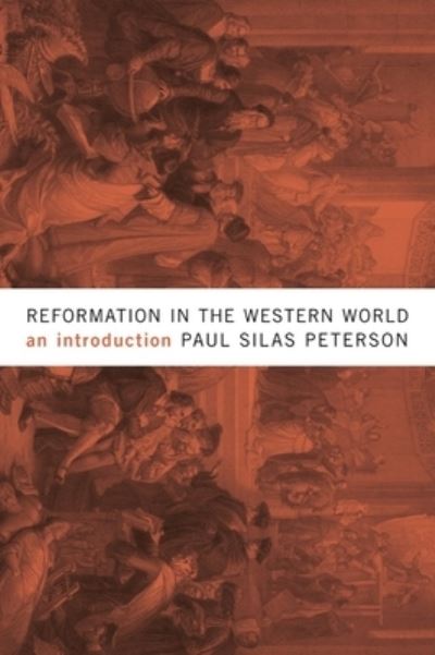 Cover for Paul Silas Peterson · Reformation in the Western World: An Introduction (Hardcover Book) (2020)