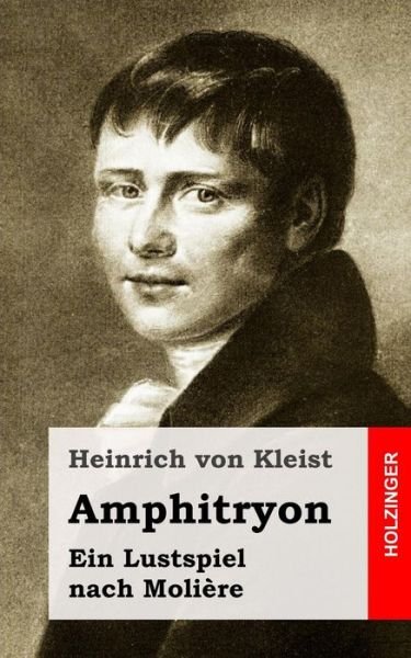 Cover for Heinrich Von Kleist · Amphitryon: Ein Lustspiel Nach Moliere (Taschenbuch) (2013)