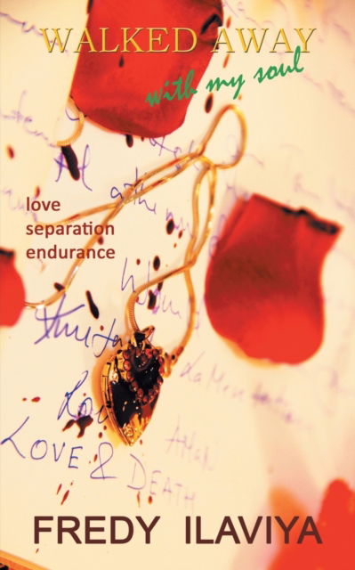 Cover for Fredy Ilaviya · Walked Away with My Soul : Love. Separation. Endurance (Paperback Book) (2016)