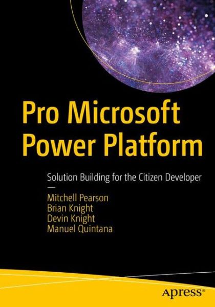 Cover for Mitchell Pearson · Pro Microsoft Power Platform: Solution Building for the Citizen Developer (Paperback Book) [1st edition] (2020)