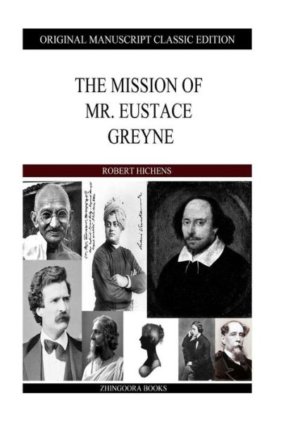 Cover for Robert Hichens · The Mission of Mr. Eustace Greyne (Paperback Book) (2013)