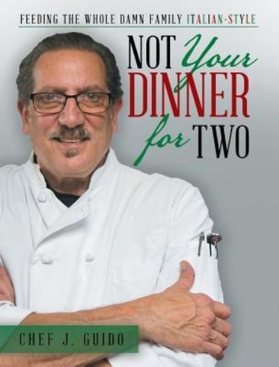Cover for Chef J Guido · Not Your Dinner for Two (Innbunden bok) (2018)