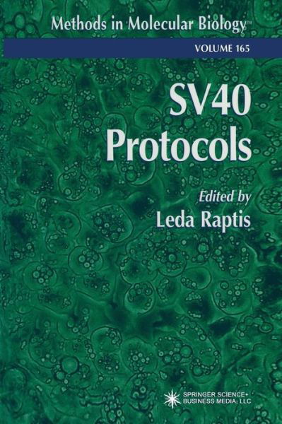 Cover for Leda Raptis · SV40 Protocols - Methods in Molecular Biology (Taschenbuch) [Softcover reprint of the original 1st ed. 2001 edition] (2013)