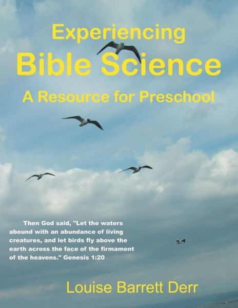 Cover for Louise Barrett Derr · Experiencing Bible Science: a Resource for Preschool (Paperback Book) (2015)