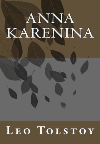 Anna Karenina - Leo Tolstoy - Livros - CreateSpace Independent Publishing Platf - 9781492937074 - 10 de outubro de 2013