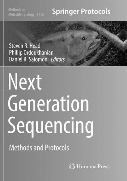Next Generation Sequencing: Methods and Protocols - Methods in Molecular Biology - - Books - Humana Press Inc. - 9781493985074 - June 22, 2018