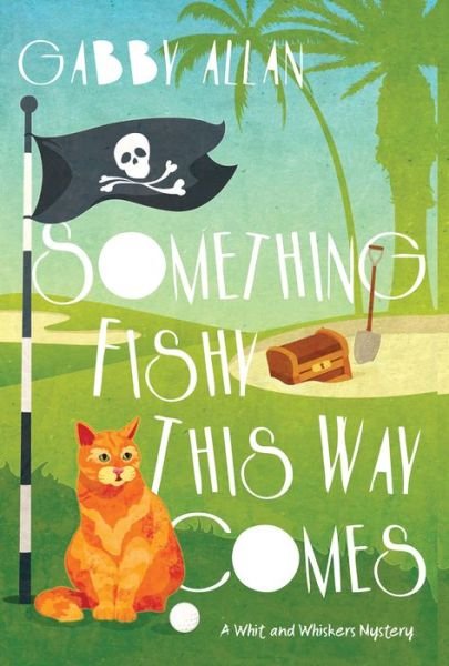 Cover for Gabby Allan · Something Fishy This Way Comes - A Whit and Whiskers Mystery (#2) (Paperback Bog) (2022)