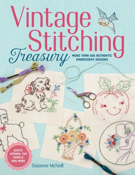 Cover for Mcneill, Suzanne, Czt · Vintage Stitching Treasury: More Than 400 Authentic Embroidery Designs (Paperback Book) (2015)