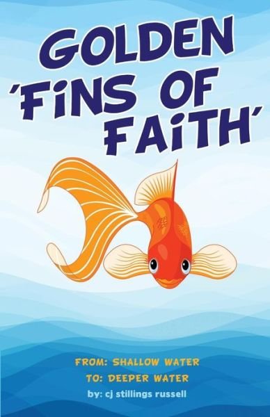 Cover for Cj Stillings Russell · Golden 'fins of Faith' (Taschenbuch) (2014)
