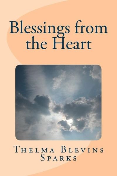 Cover for Thelma Blevins Sparks · Blessings from the Heart (Paperback Book) (2014)