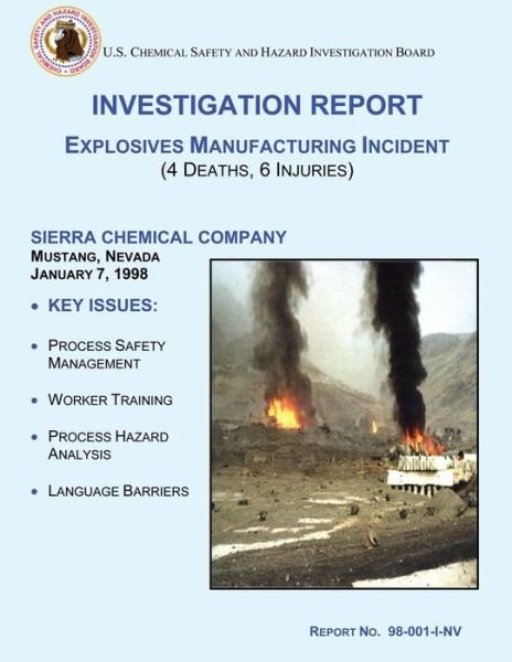 Cover for U S Chemical Safet Investigation Board · Investigation Report: Explosives Manufacturing Incident: (4 Deaths, 6 Injuries) (Pocketbok) (2014)
