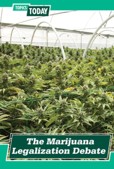 Cover for Kate Mikoley · The Marijuana Legalization Debate (Paperback Book) (2021)