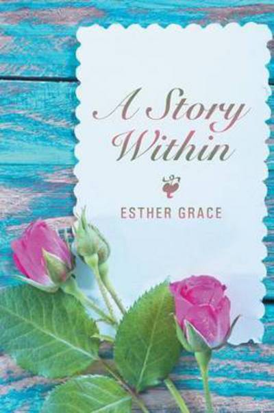 Cover for Esther Grace · A Story Within (Paperback Book) (2015)