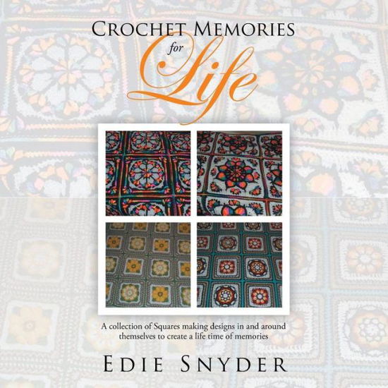 Cover for Edie Snyder · Crochet Memories for Life (Paperback Book) (2015)