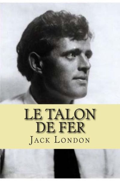 Cover for M Jack London · Le Talon De Fer (Paperback Book) (2015)