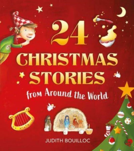 Cover for Judith Bouilloc · 24 Christmas Stories: Faith and Traditions from Around the World (Hardcover Book) (2023)