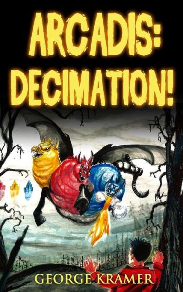 Cover for George Kramer · Arcadis: Decimation!: Book Three (Paperback Bog) (2015)