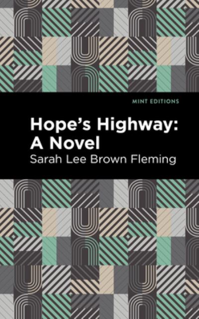Cover for Sarah Lee Brown Fleming · Hope's Highway: A Novel - Mint Editions (Paperback Book) (2021)