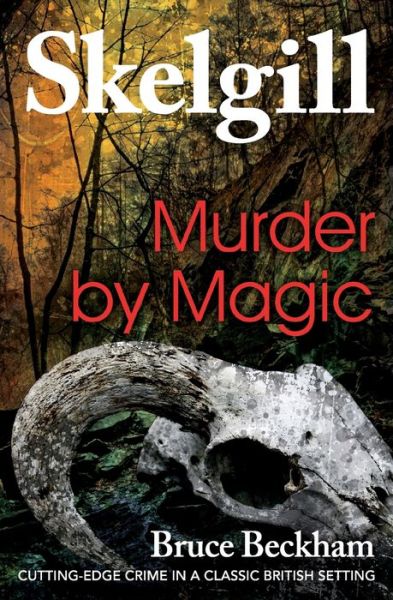 Cover for Bruce Beckham · Murder by Magic: Inspector Skelgill Investigates (Paperback Book) (2015)