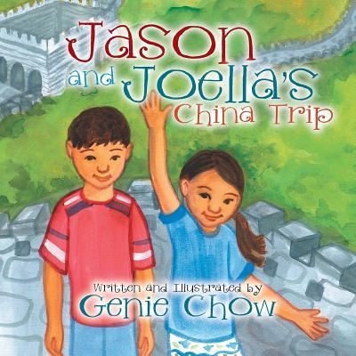 Cover for Genie Chow · Jason and Joella's China Trip (Pocketbok) (2016)