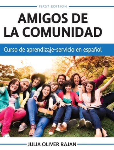 Amigos de la Comunidad - Julia Oliver Rajan - Books - Cognella, Inc. - 9781516589074 - December 28, 2021