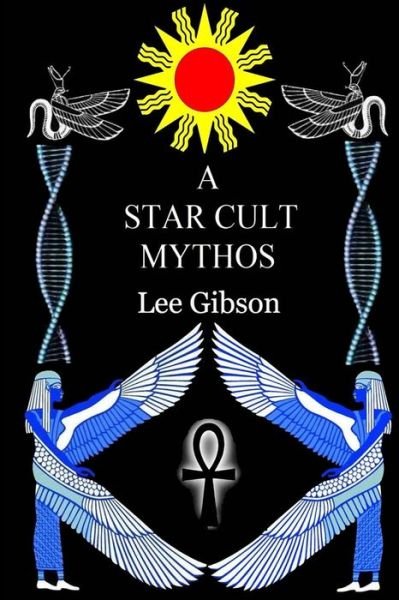 Cover for Lee Gibson · A Star Cult Mythos (Paperback Book) (2015)