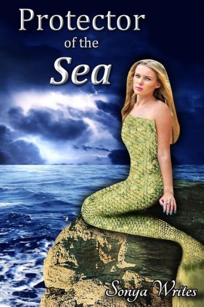 Cover for Sonya Writes · Protector of the Sea (Pocketbok) (2015)