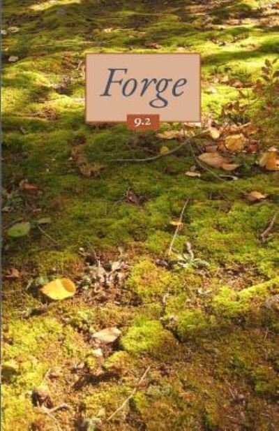 Forge Volume 9 Issue 2 (moss) - Forge - Books - Createspace Independent Publishing Platf - 9781518853074 - November 4, 2015