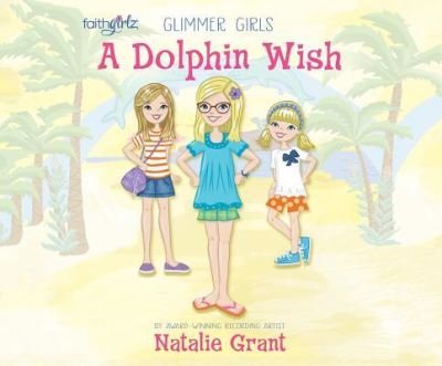 Cover for Natalie Grant · A Dolphin Wish (CD) (2017)