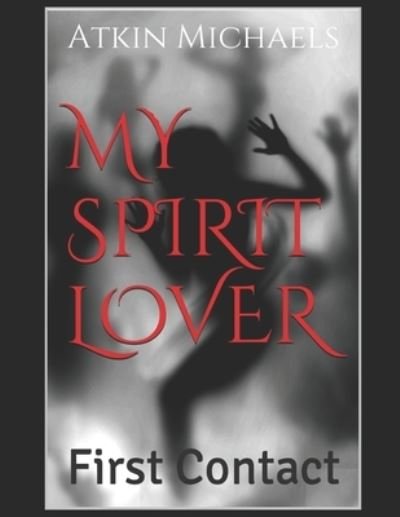 Cover for Atkin Michaels · My Spirit Lover (Paperback Book) (2017)