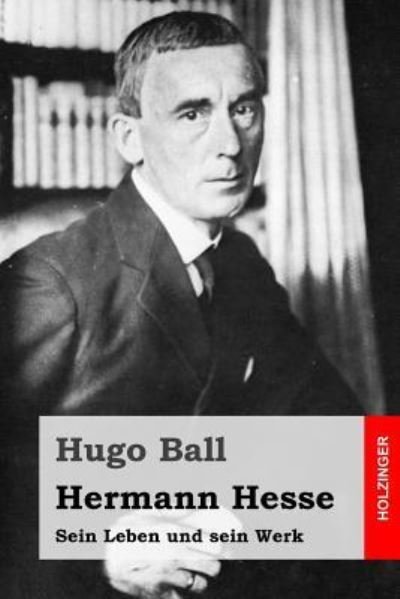 Cover for Hugo Ball · Hermann Hesse (Taschenbuch) (2016)