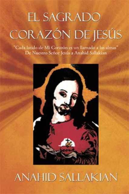 Cover for Anahid Sallakian · El Sagrado Corazon de Jesus (Hardcover Book) (2017)