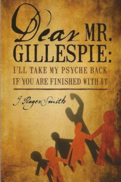 Cover for J Roger Smith · Dear Mr. Gillespie (Paperback Book) (2016)