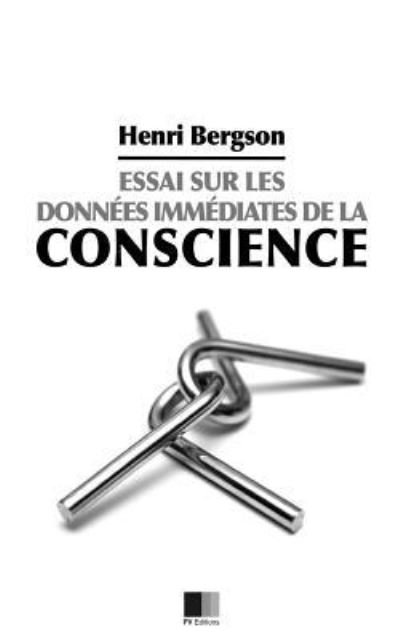 Cover for Henri Bergson · Essai sur les données immédiates de la conscience (Paperback Bog) (2016)