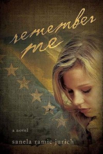 Cover for Sanela Ramic Jurich · Remember Me (Paperback Book) (2016)