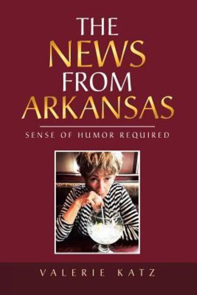 Cover for Valerie Katz · The News from Arkansas (Paperback Book) (2018)