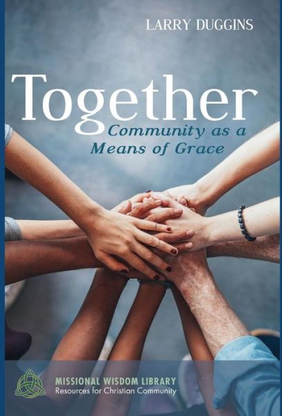 Cover for Larry Duggins · Together community as a means of grace (Book) (2017)