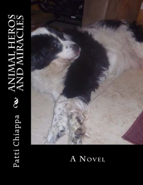 Cover for Patti Chiappa · Animal Heros and Miracles (Paperback Book) (2016)