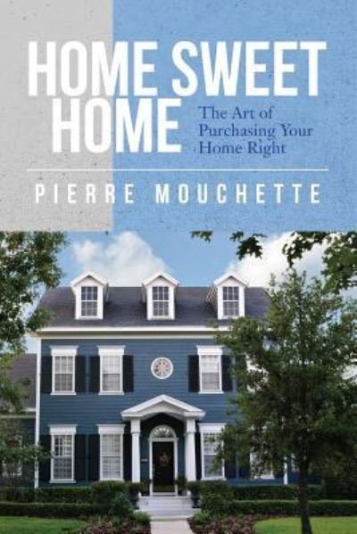 Pierre Mouchette · Home Sweet Home (Pocketbok) (2016)