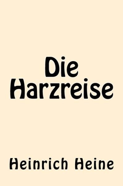 Cover for Heinrich Heine · Die Harzreise (Paperback Book) (2017)